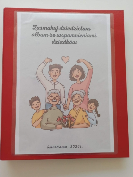 ,,Zasmakuj dziedzictwa”- tworzenie albumu ze wspomnieniami dziadków - projekt edukacyjny