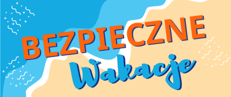 Bezpieczne wakacje 2026